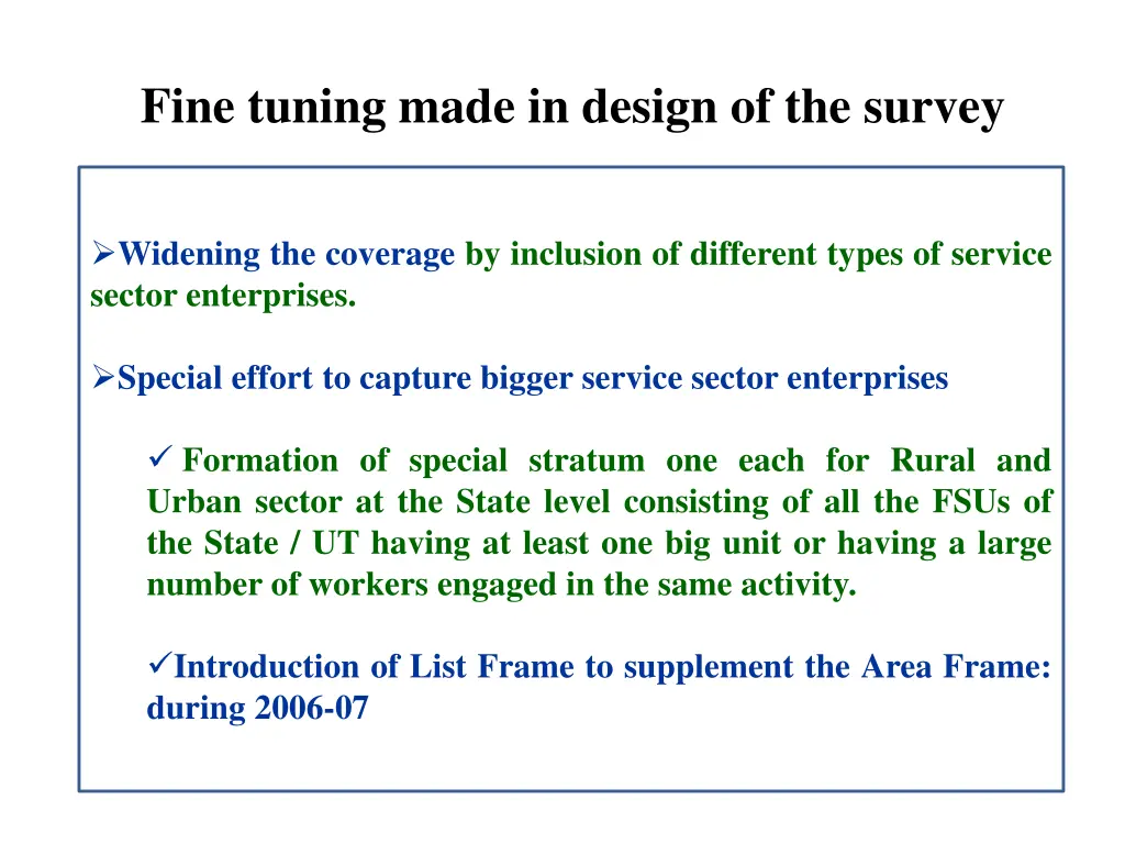 fine tuning made in design of the survey 1
