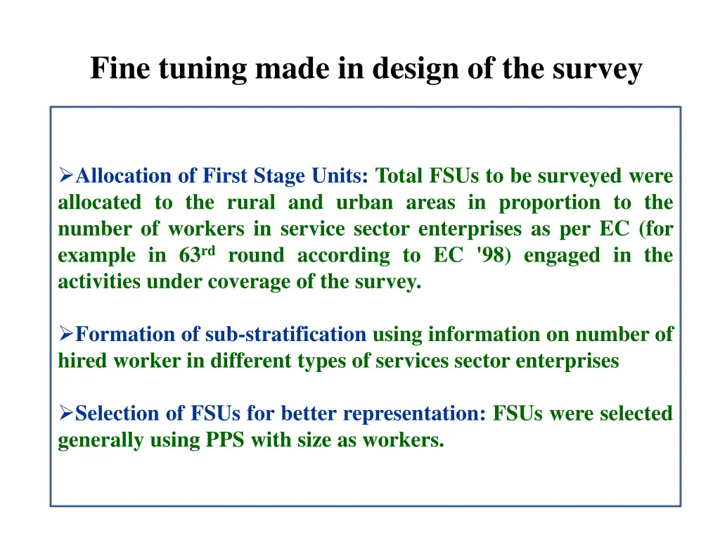 fine tuning made in design of the survey