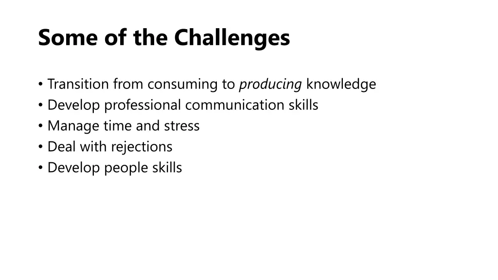 some of the challenges