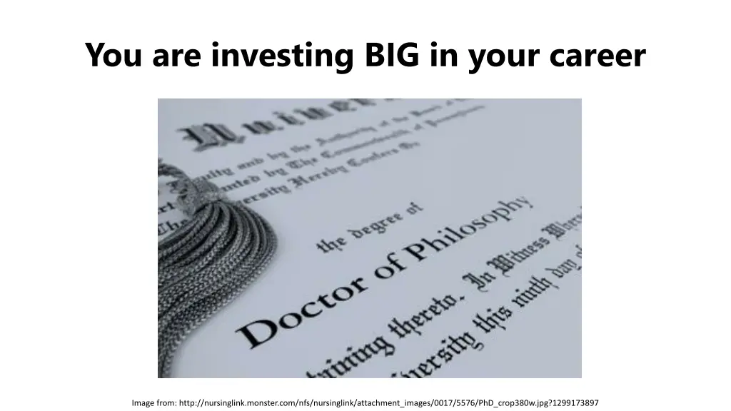 you are investing big in your career