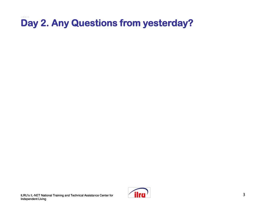 slide 74 slide 74 day 2 any questions from