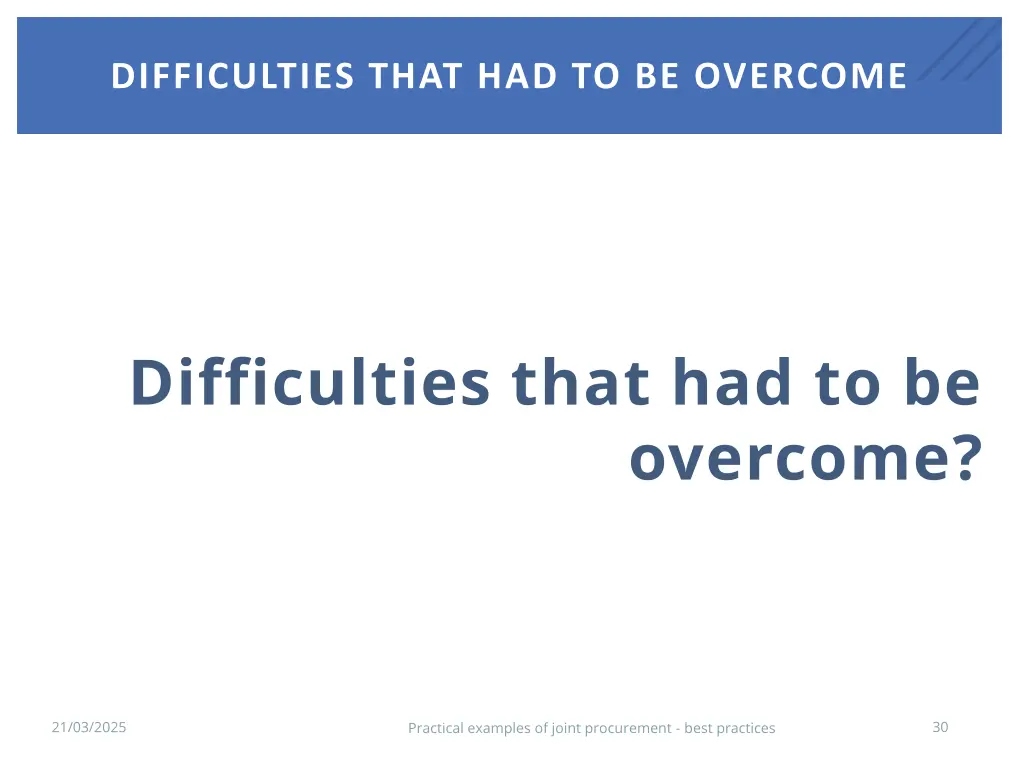 difficulties that had to be overcome