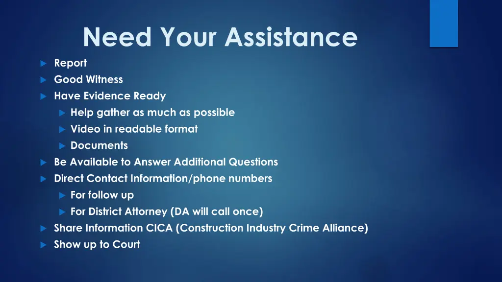 need your assistance report good witness have
