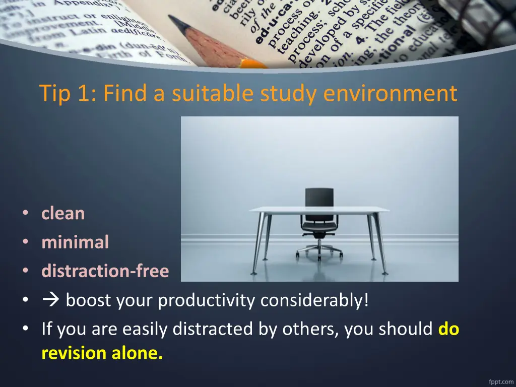 tip 1 find a suitable study environment