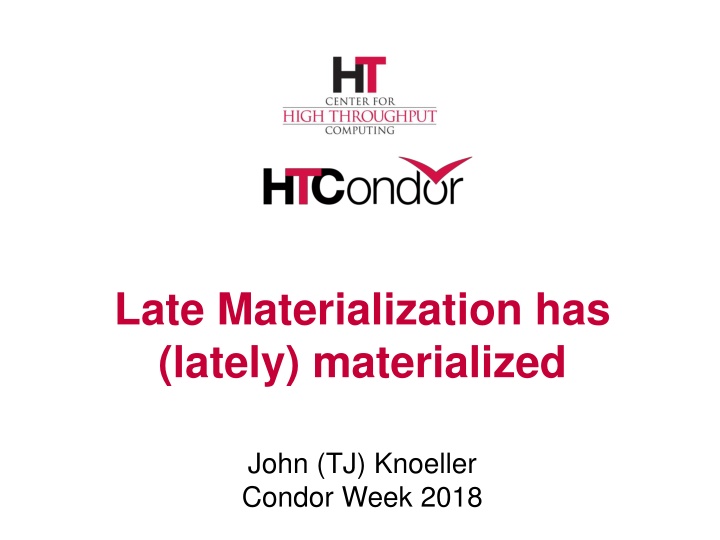 late materialization has lately materialized