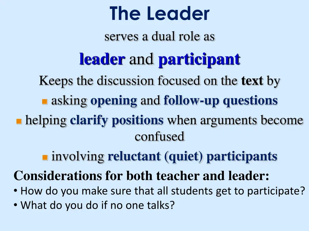 the leader serves a dual role as leader