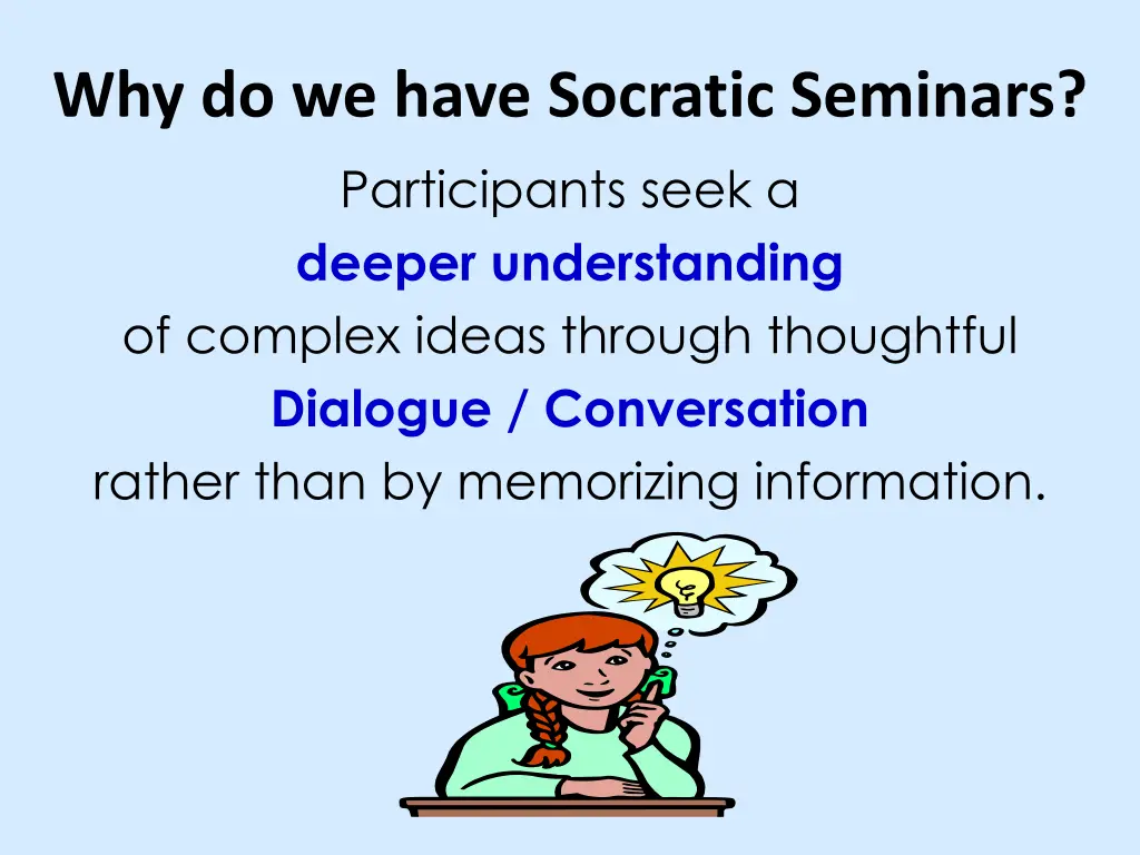 why do we have socratic seminars participants