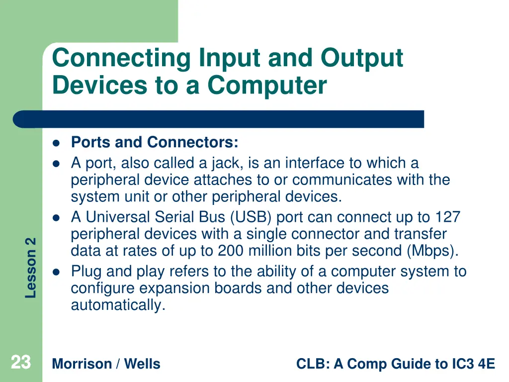 connecting input and output devices to a computer
