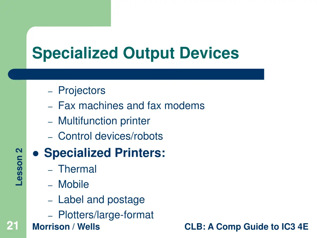 specialized output devices