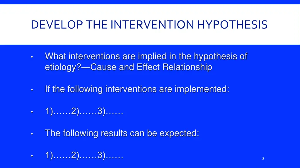 develop the intervention hypothesis