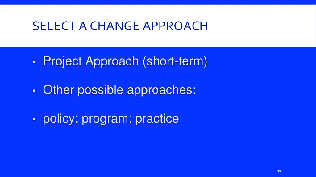 select a change approach