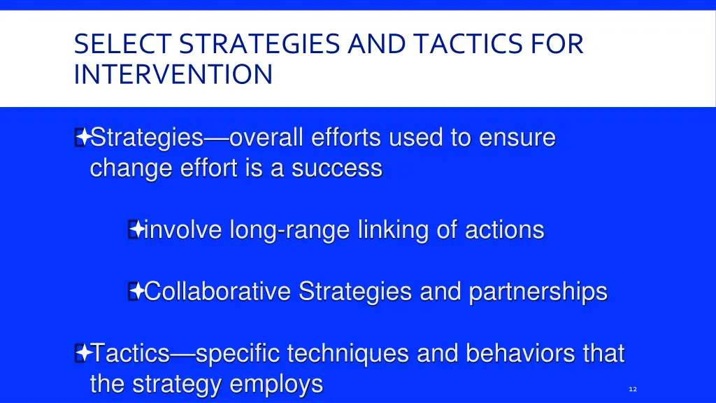select strategies and tactics for intervention