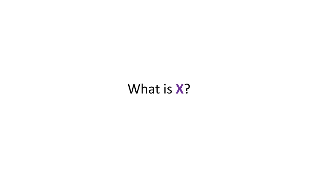 what is x