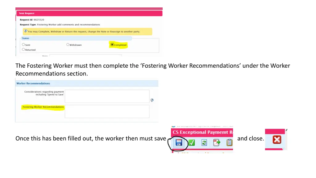 the fostering worker must then complete