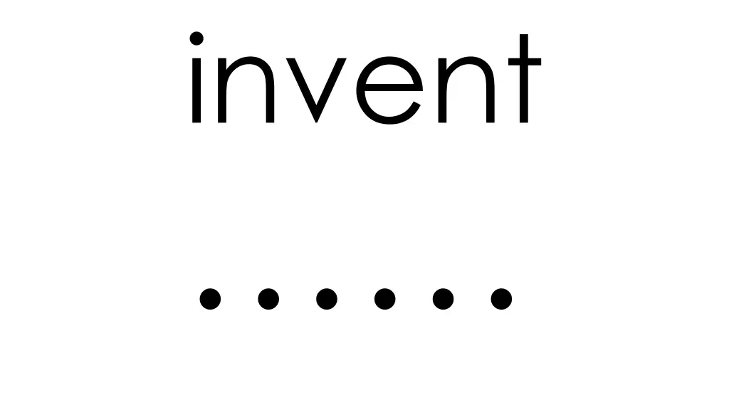 invent