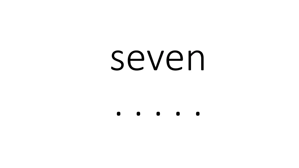 seven
