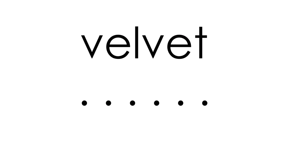 velvet
