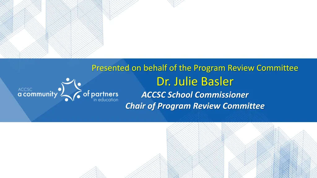 presented on behalf of the program review
