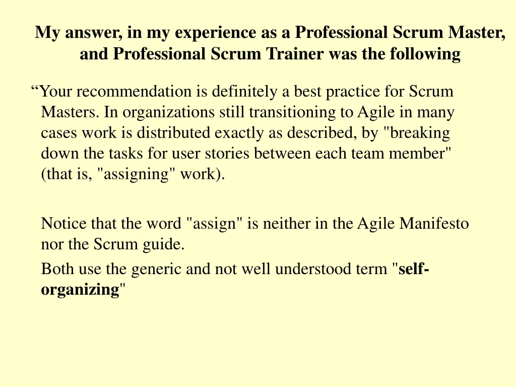 my answer in my experience as a professional