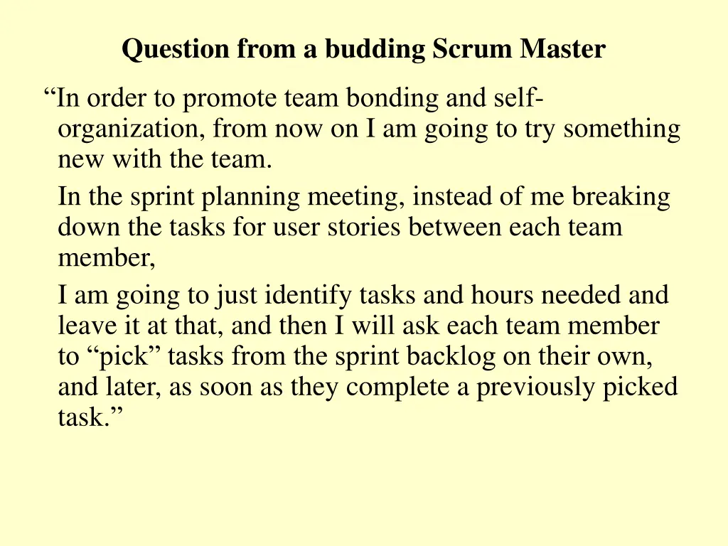 question from a budding scrum master