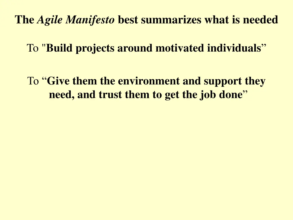 the agile manifesto best summarizes what is needed