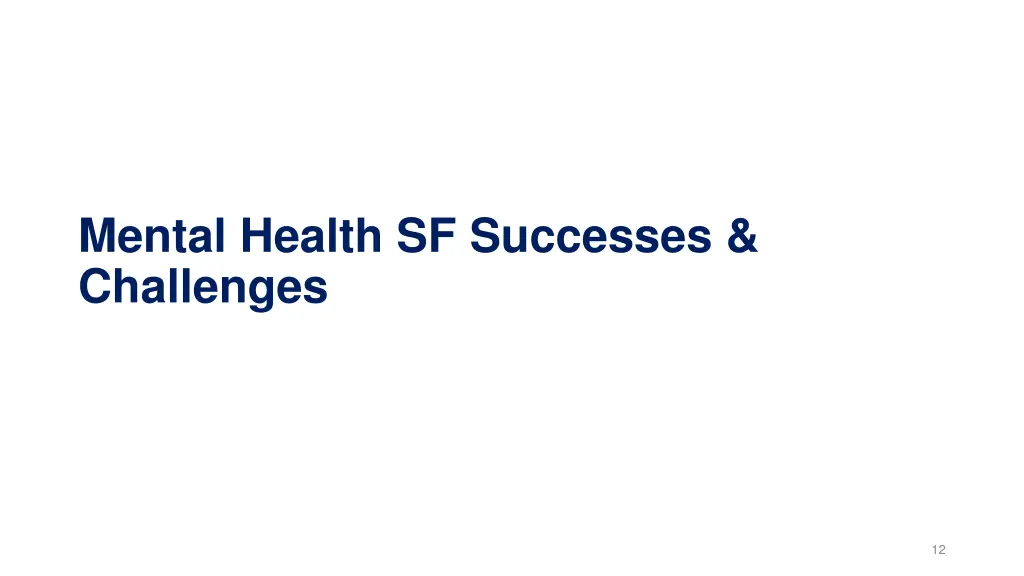 mental health sf successes challenges