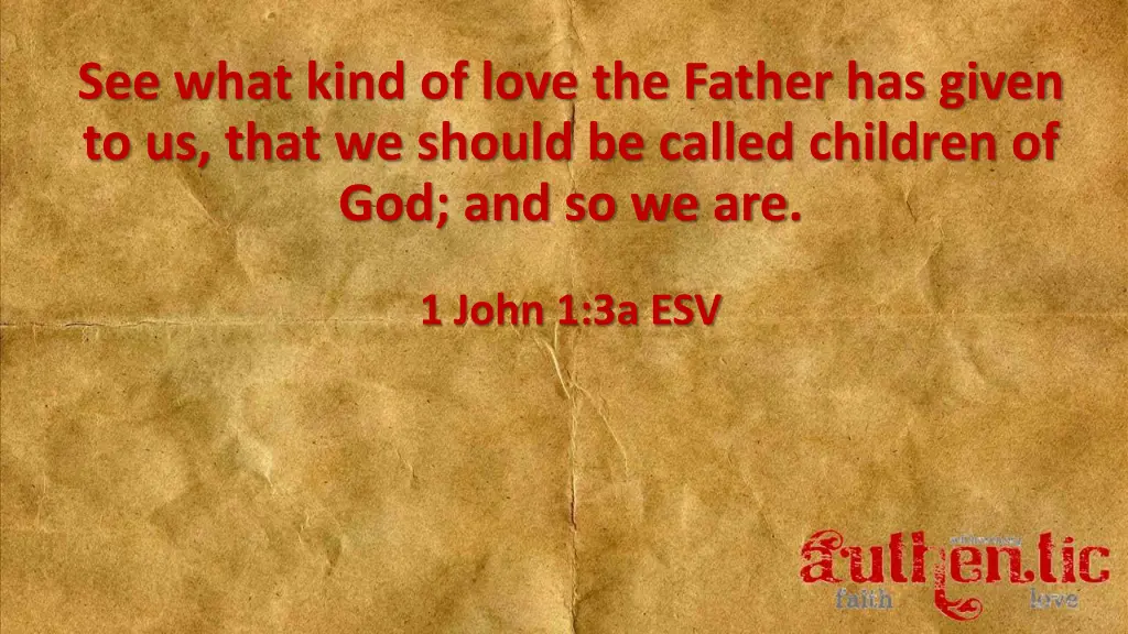 see what kind of love the father has given