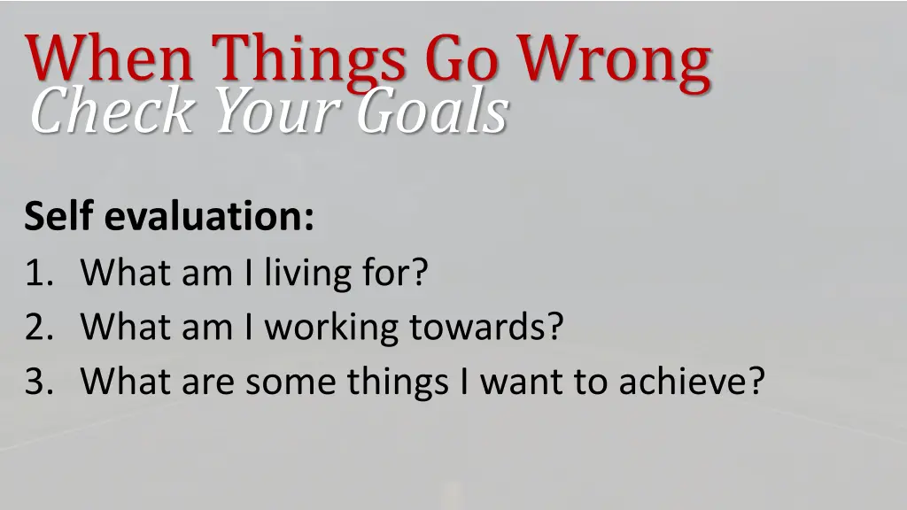 when things go wrong check your goals