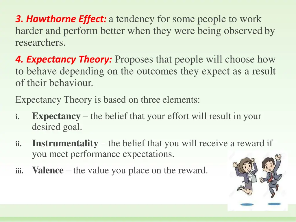 3 hawthorne effect a tendency for some people