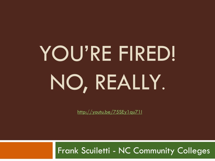 you re fired no really
