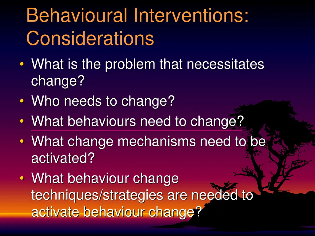 behavioural interventions considerations what 2