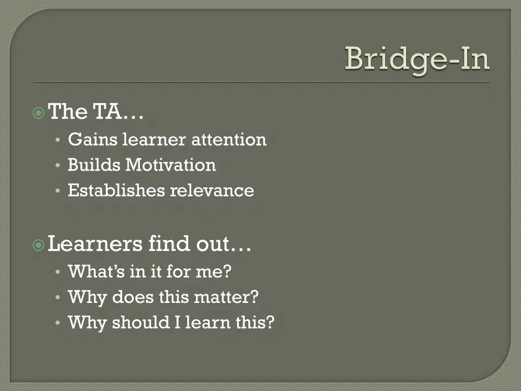 the ta gains learner attention builds motivation