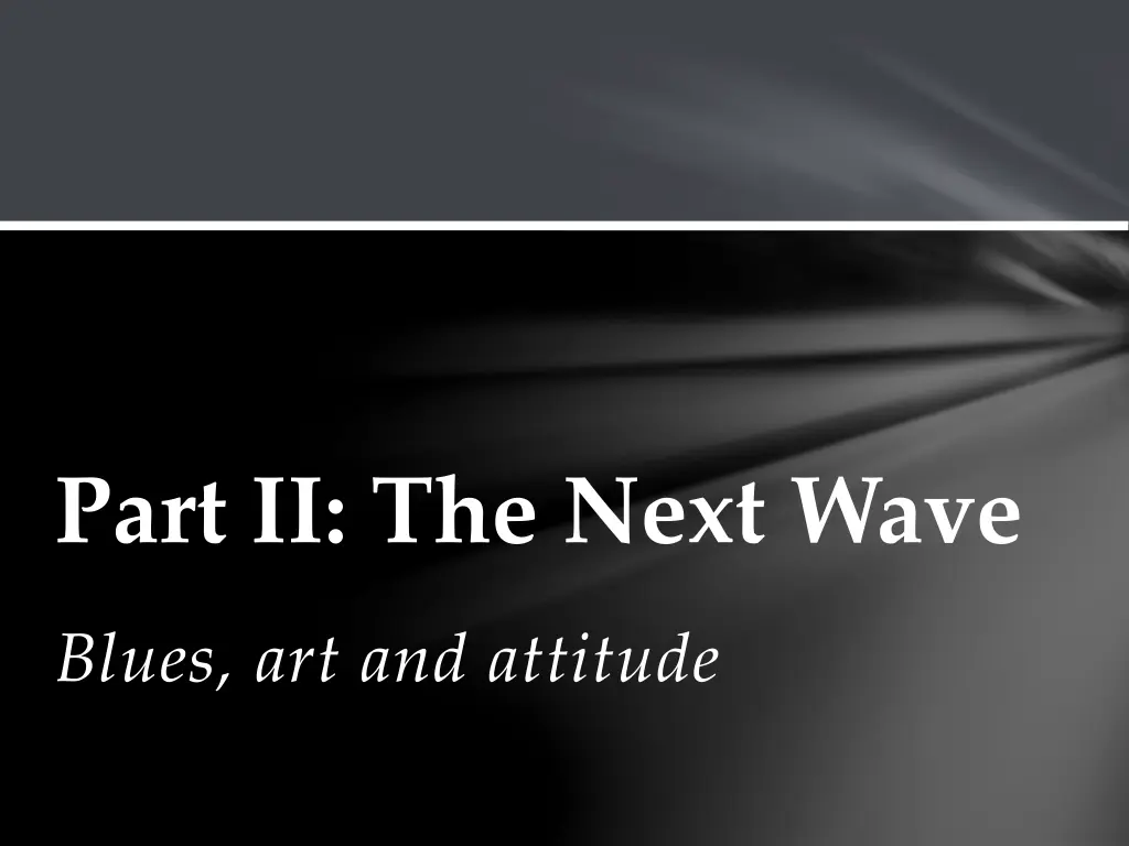 part ii the next wave