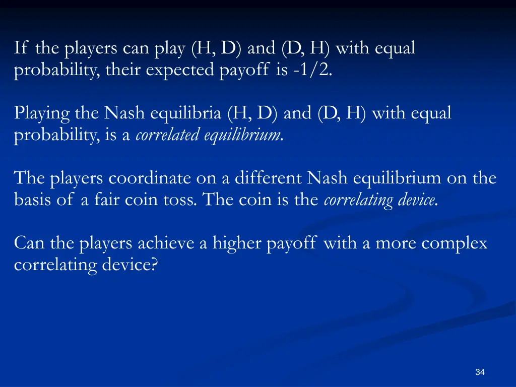 if the players can play h d and d h with equal