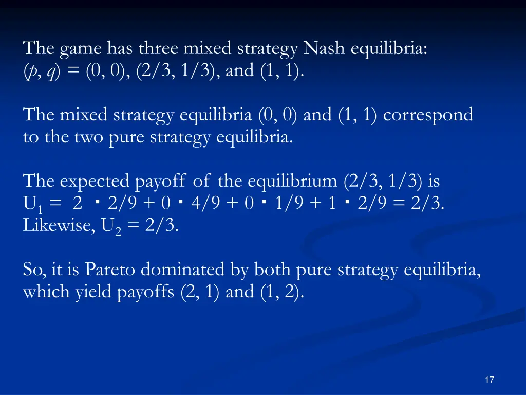 the game has three mixed strategy nash equilibria