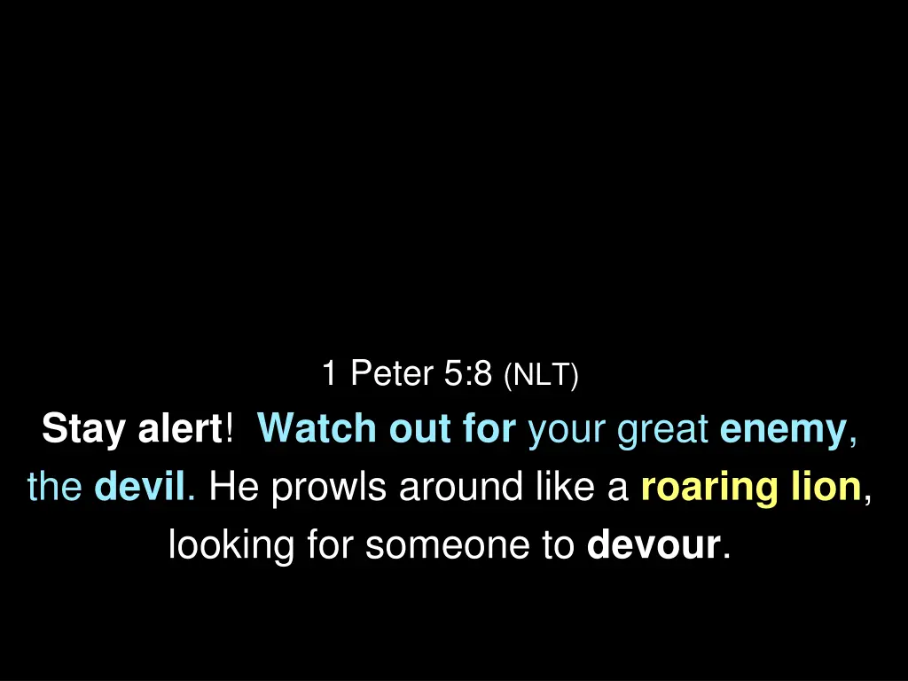 1 peter 5 8 nlt