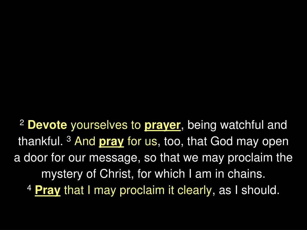 2 devote yourselves to prayer being watchful