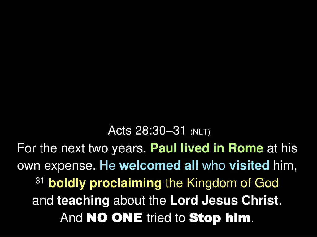 acts 28 30 31 nlt