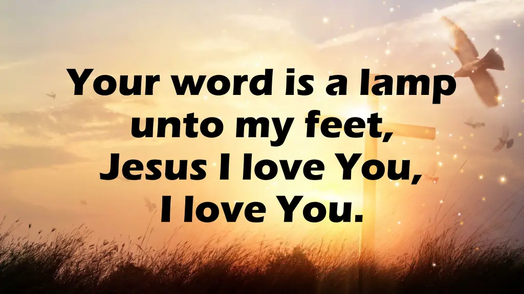 your word is a lamp unto my feet jesus i love