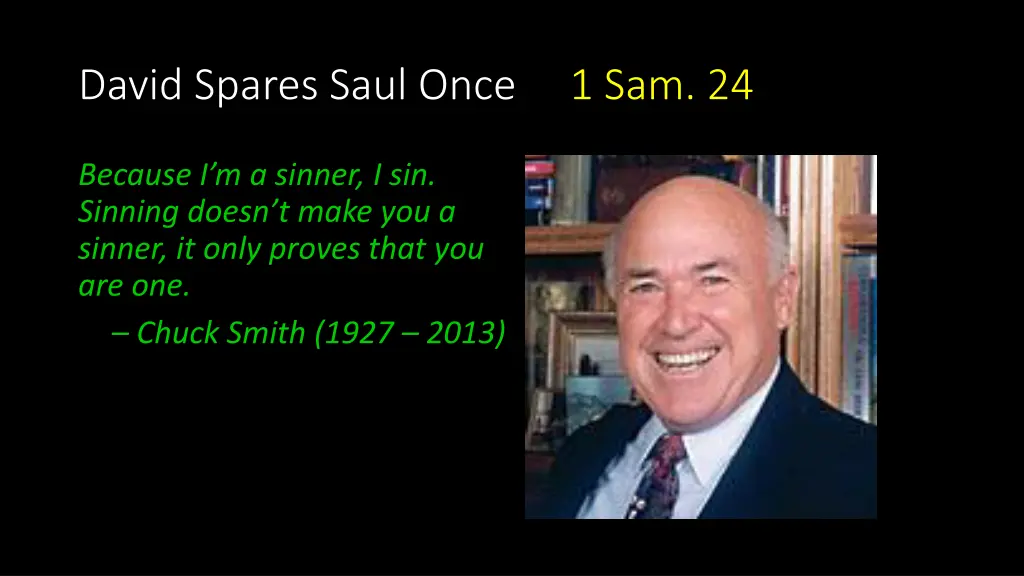 david spares saul once 1 sam 24 4
