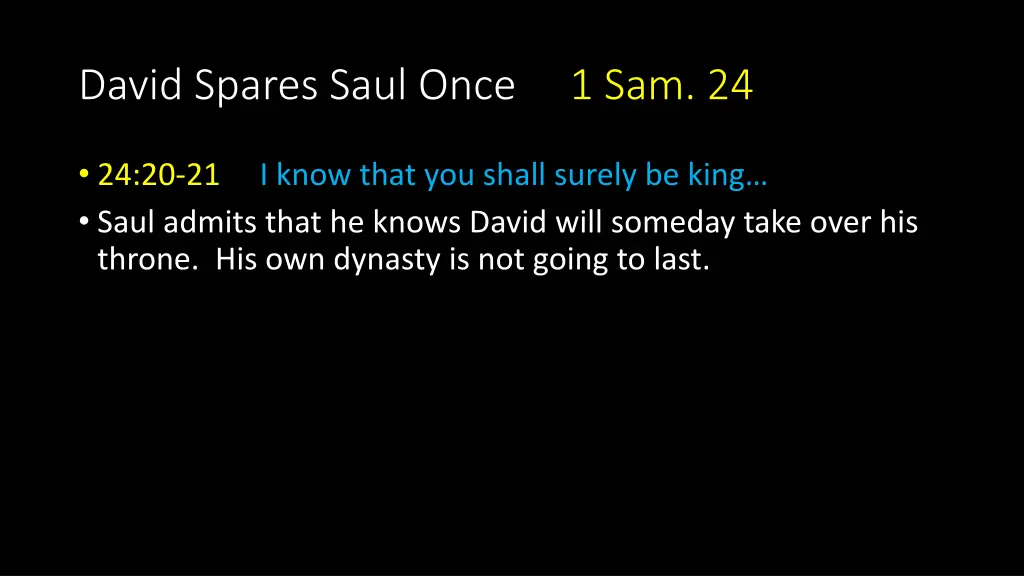 david spares saul once 1 sam 24 6