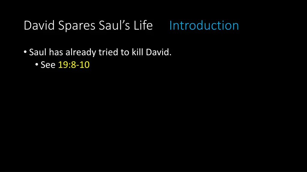 david spares saul s life introduction 1