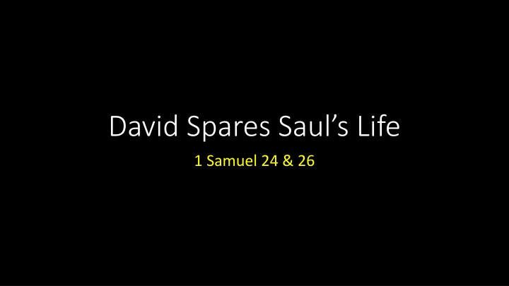 david spares saul s life