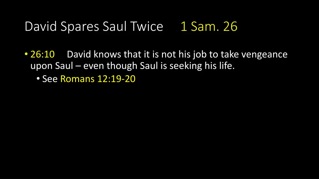 david spares saul twice 1 sam 26 1