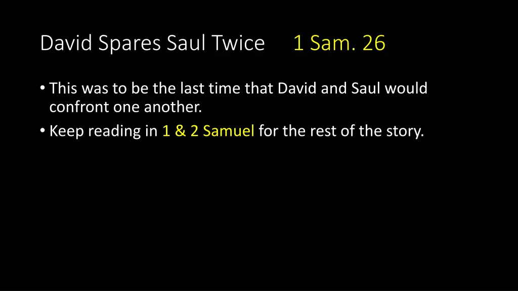 david spares saul twice 1 sam 26 3