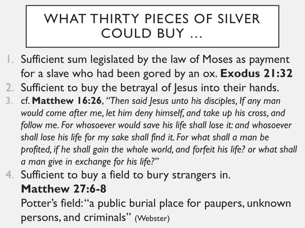 what thirty pieces of silver could buy