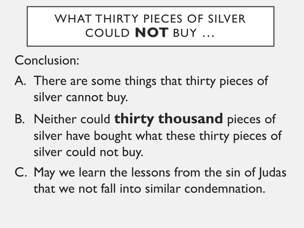 what thirty pieces of silver could not buy 3
