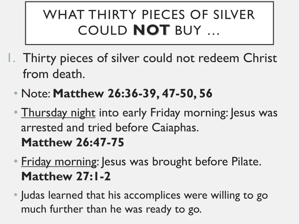 what thirty pieces of silver could not buy