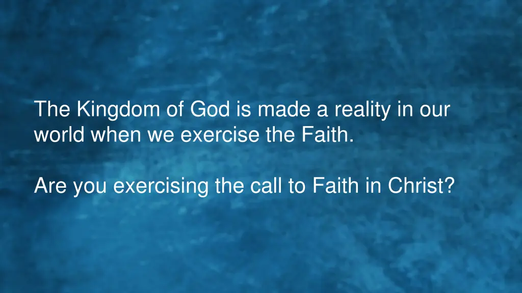 the kingdom of god is made a reality in our world