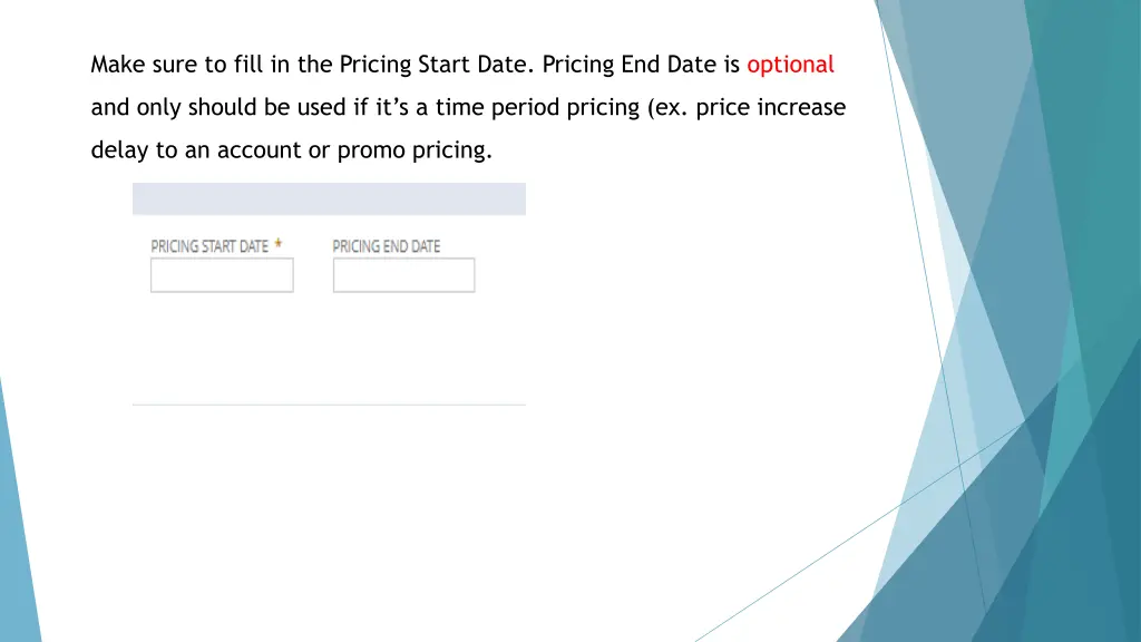 make sure to fill in the pricing start date
